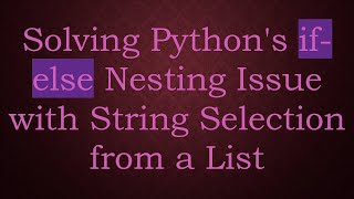 Solving Python's if-else Nesting Issue with String Selection from a List