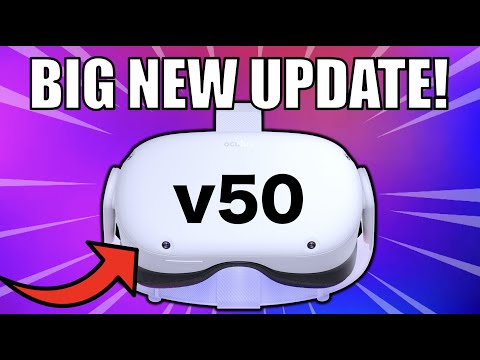Quest 2 Update v50 is HERE!