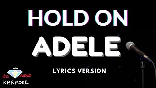 Adele - Hold On (Lyrics Version) - LIVE ONE NIGHT ONLY ON CBS