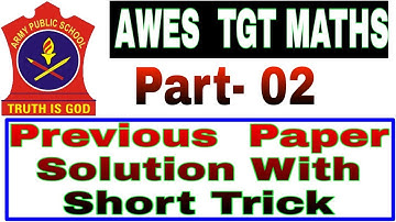 AWES TGT MATHS | PREVIOUS PAPER SOLUTION / SHORT TRICK / IMPORTANT QUESTIONS