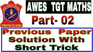 AWES TGT MATHS | PREVIOUS PAPER SOLUTION / SHORT TRICK / IMPORTANT QUESTIONS