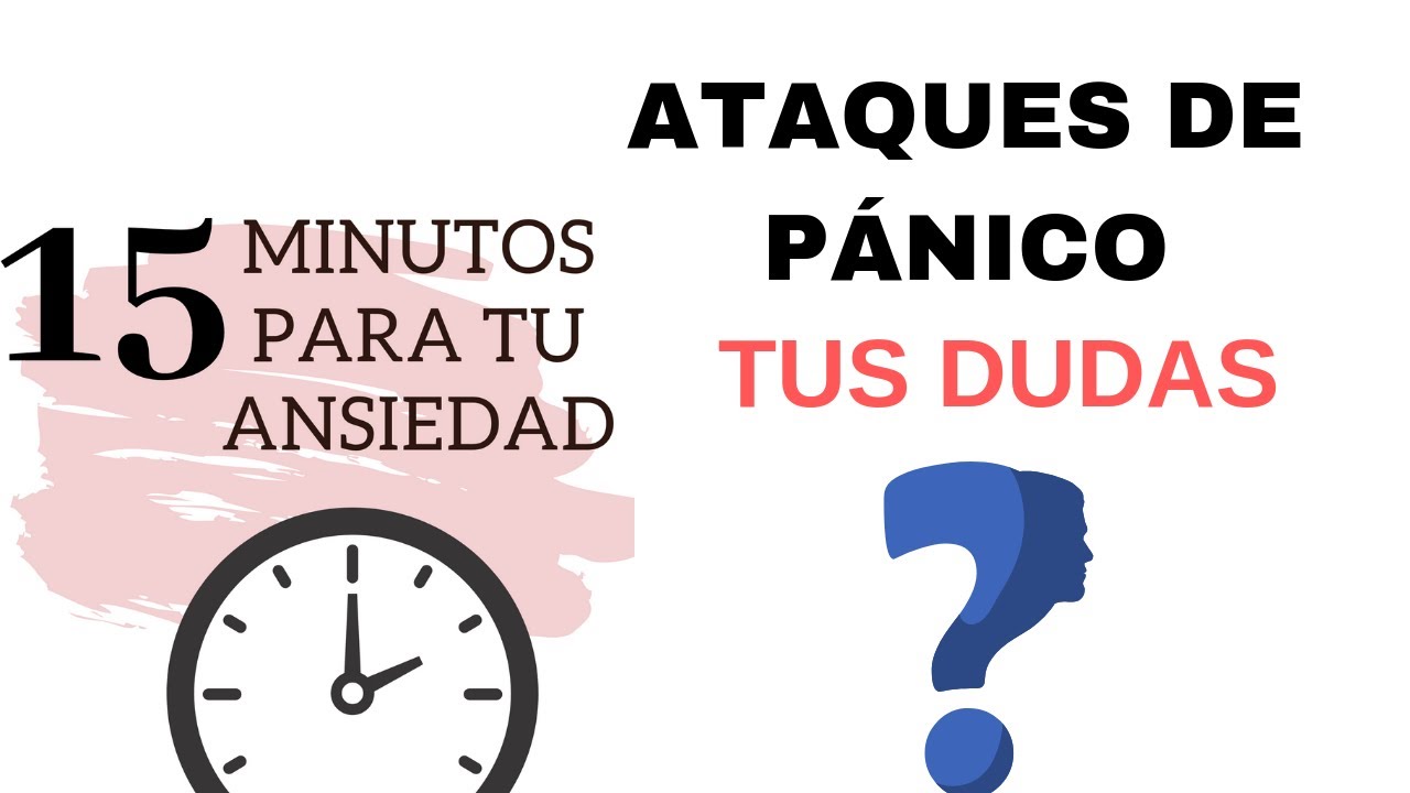 ansiedade como controlar ATAQUES DE PANICO: RESOLVEMOS TUS DUDAS.