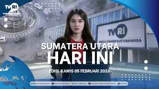 SUMATERA UTARA HARI INI [5 FEBRUARI 2026]