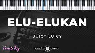 Download Lagu Elu-Elukan - Juicy Luicy | KARAOKE PIANO - FEMALE KEY MP3 Download Lagu Elu-Elukan - Juicy Luicy | KARAOKE PIANO - FEMALE KEY MP3