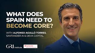 What does Spain need to become core? With Alfonso Agulló Torres, Santander AI & Deva Capital.