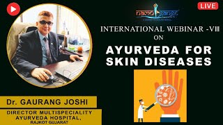 8th International Webinar on Ayurveda For Skin Diseases For AYUSH Practitioners & Students