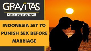 Gravitas: Indonesia set to ban sex outside marriage and live-in relationships