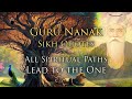 All spiritual paths lead to the one  sikh meditations from nanak dev ji in the guru granth sahib
