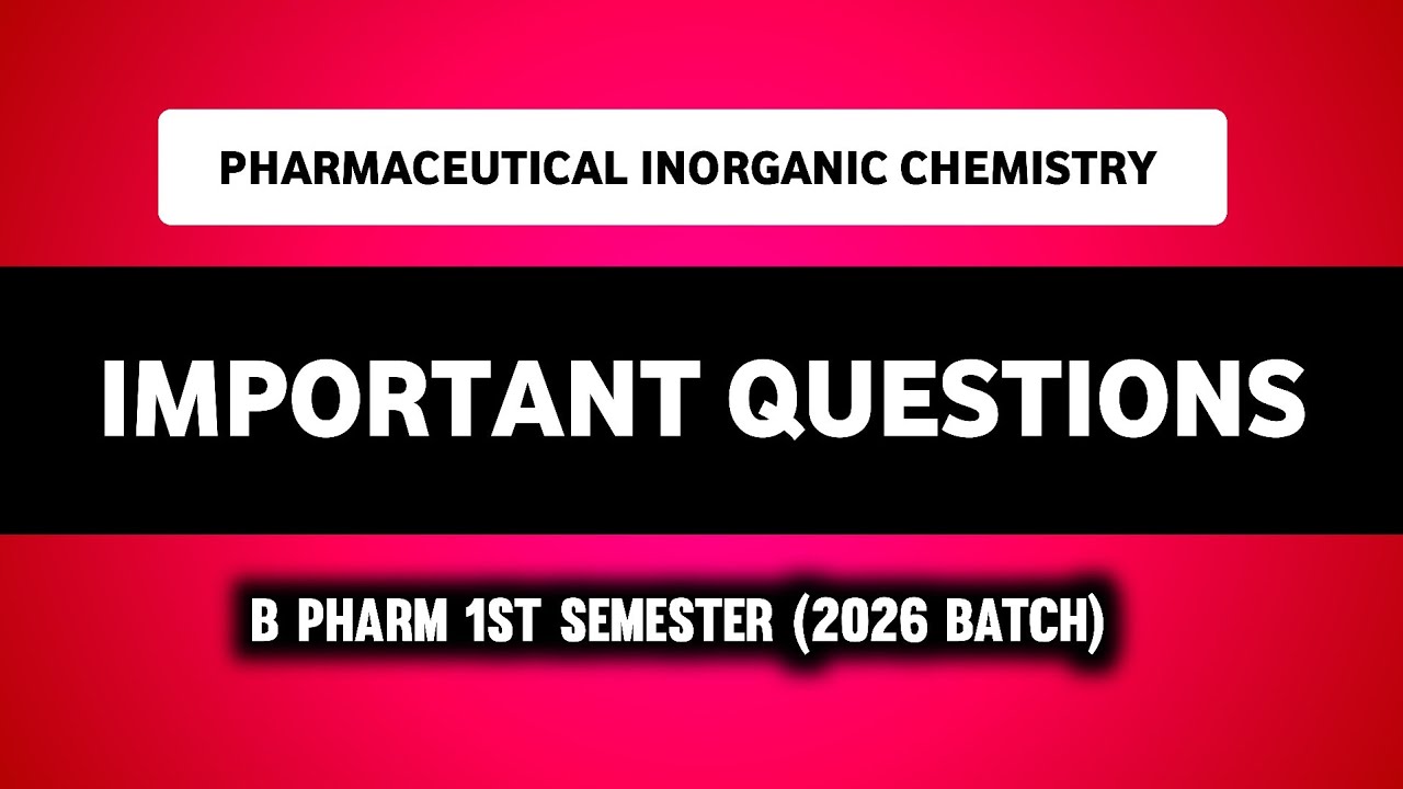 Pharmaceutical Inorganic Chemistry 1st Semester Important Questions | B Pharm 1st Semester 