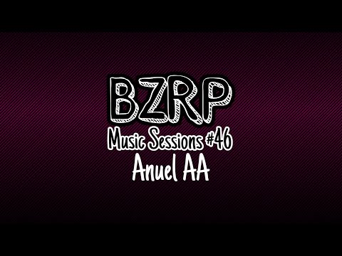 BZRP music sessions #46 - Anuel AA (Lyrics/Letra)