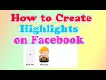 How To Create Highlights On Facebook