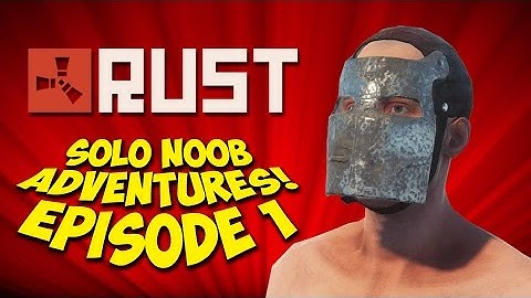 Rust - SOLO NOOB ADVENTURES: TRYING TO GET OFF THE ISLAND! Ep.1