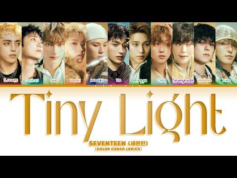 SEVENTEEN (세븐틴) 'Tiny Light' Color Coded Lyrics | Lyritix