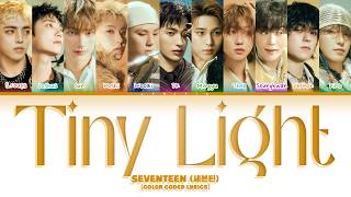 SEVENTEEN (세븐틴) 'Tiny Light' Color Coded Lyrics | Lyritix
