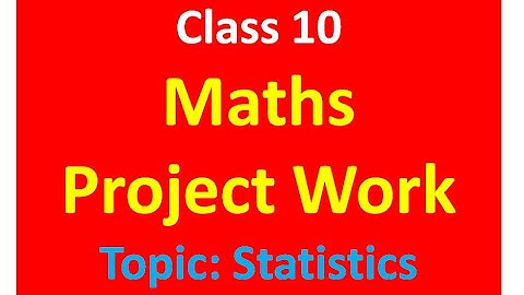 statistics project for class 10. maths project for class 10. class 10 project maths. project work.