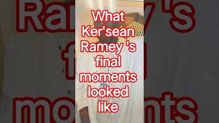 Ker'sean Ramey's final moments explained. #truecrimecommunity
