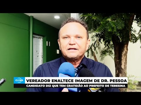 Vereador Roberval Queiroz enaltece imagem de Dr Pessoa e diz que tem gratidão 19 09 2024