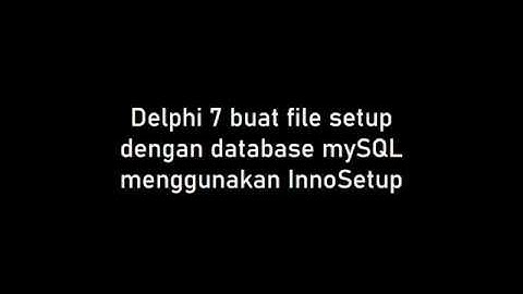 #7 - project delphi 7 - File Setup/installer