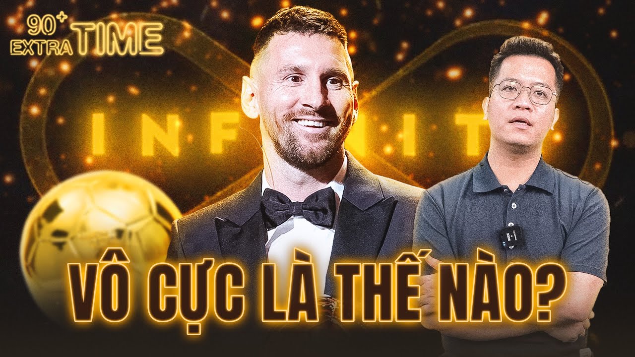 PHÚT BÙ GIỜ: MESSI VÔ CỰC LÀ NHƯ THẾ NÀO?