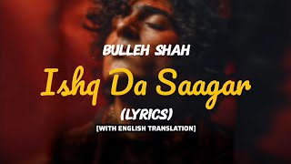 Download Lagu Ishq Da Saagar - Bulleh Shah | Lyrics With English Translation | main ishq da banda tu ishq da malik MP3