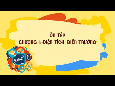 Video Vật lí 11 - Ôn tập Chương I: Điện tích. Điện trường... - youtube