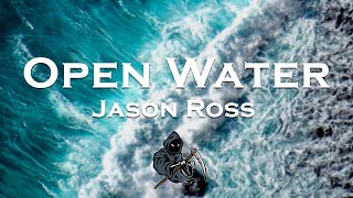 Jason Ross - Open Water (feat. Heather Sommer)