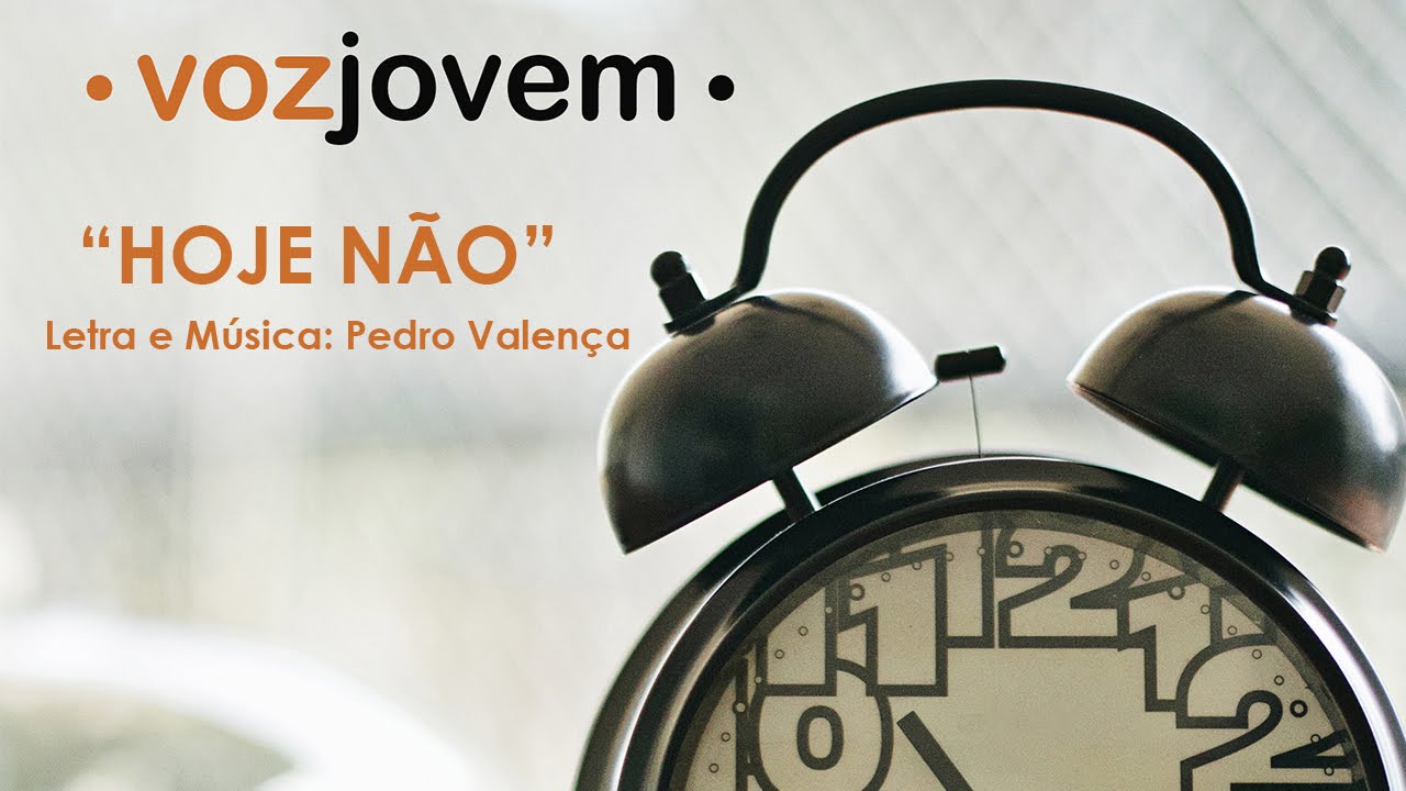 Voz Jovem - Hoje Não