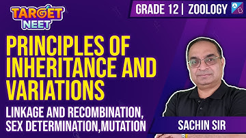 Principles of Inheritance & Variations | Linkage & Recombination |NEET 2024 | Sachin #neet #neet2024