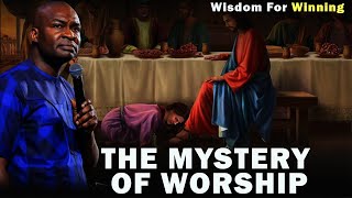 THE MYSTERY OF WORSHIP | APOSTLE JOSHUA SELMAN