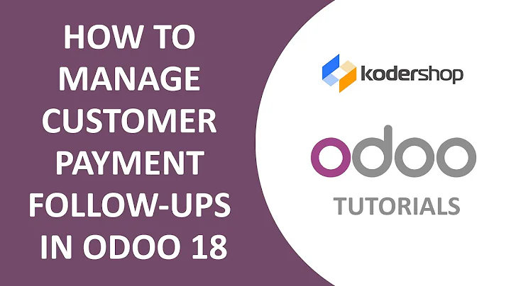 How to Manage Customer Payment Follow-Ups in Odoo 18 | Odoo Accounting Tutorial