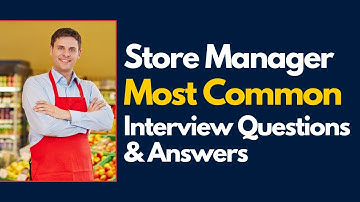 Store Manager Interview Questions and Answers for 2025