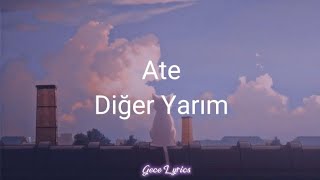 Ate-Diğer Yarım (Speed up+Lyrics) Resimi