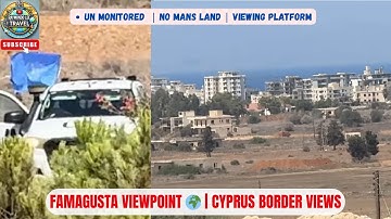 Famagusta Viewpoint Cyprus | Border Views & City of Famagusta
