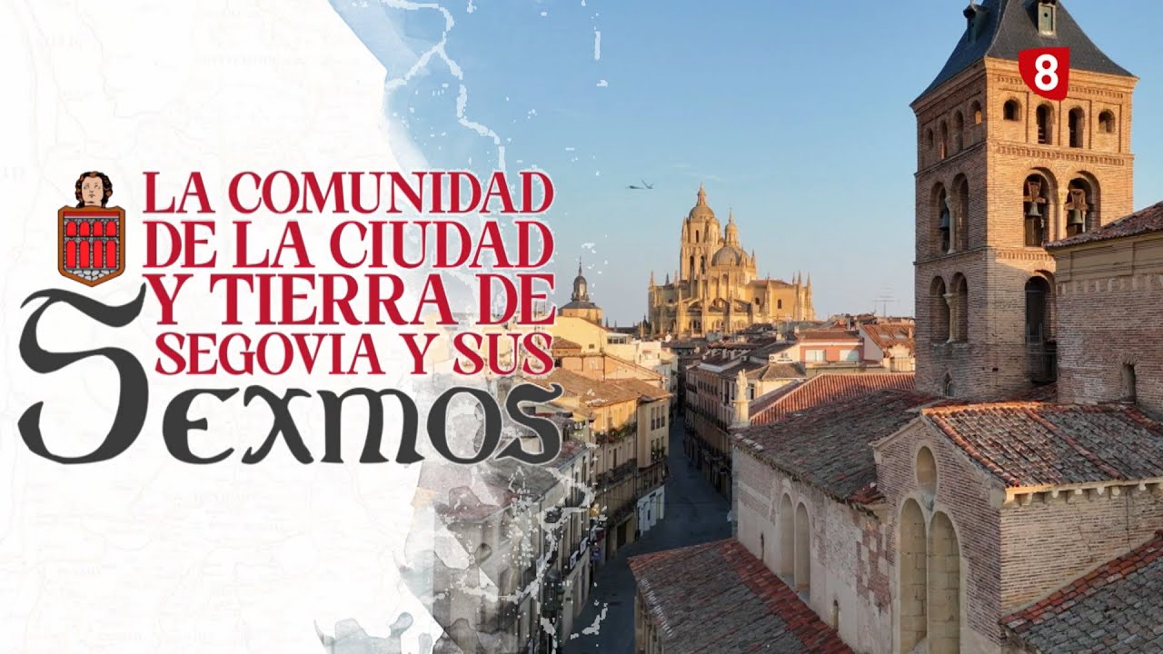 La Comunidad de la Ciudad y Tierra de Segovia y sus Sexmos | Capítulo 1: La Historia