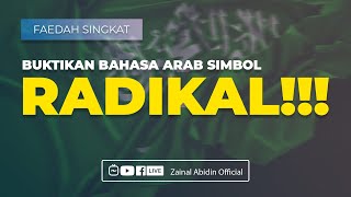 [FAEDAH SINGKAT] BUKTIKAN BAHASA ARAB SIMBOL RADIKAL!!!