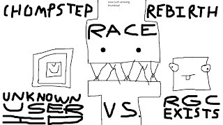 Unknown vs. RGC Exists - Chompstep Rebirth Verification Race! (Me - 78%, RGC - 73%)