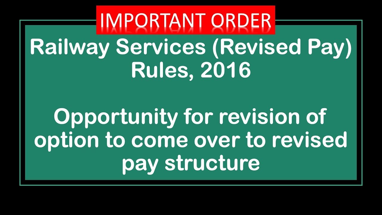 Railway Board Important Order Opportunity for revision of option