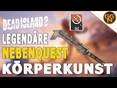 Dead Island 2: Guide - Legendäre Waffe - Nebenquest - Körperkunst - Brutalette