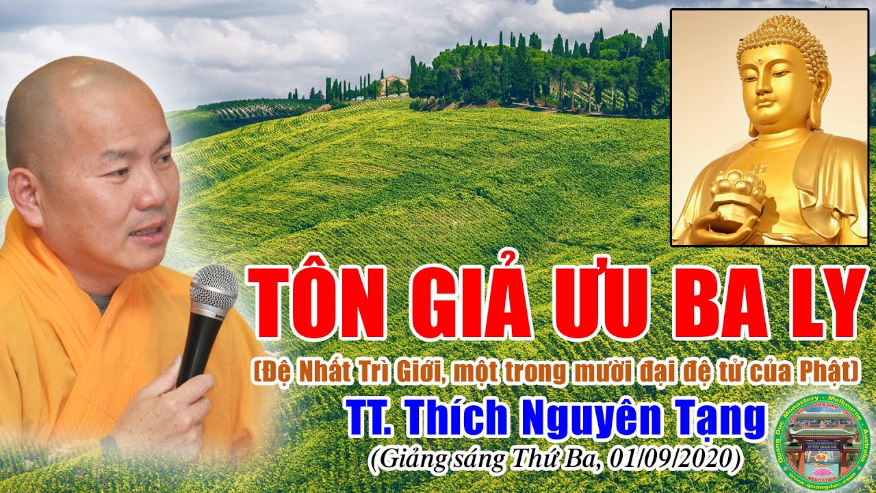 Tôn Giả Ưu Ba Ly | TT Thích Nguyên Tạng giảng