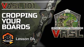 VASL 101 - Lesson 04 - Cropping Your Boards