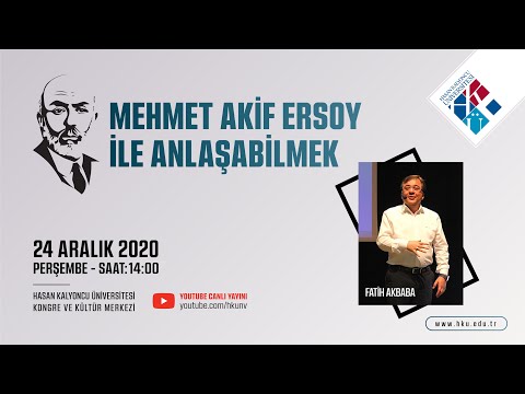 Fatih AKBABA / Mehmet Akif ERSOY İle Anlaşabilmek.