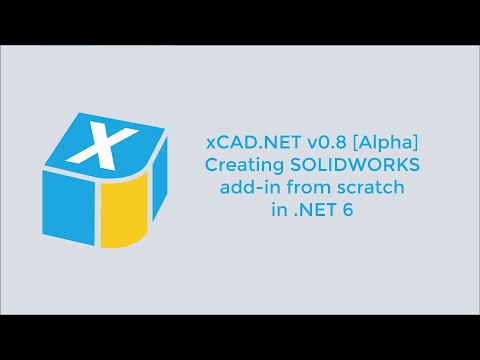 Creating SOLIDWORKS C# add-in from scratch in .NET 6 via xCAD.NET v0.8