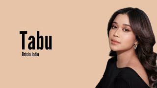 Tabu - Brisia Jodie (Lyrics)