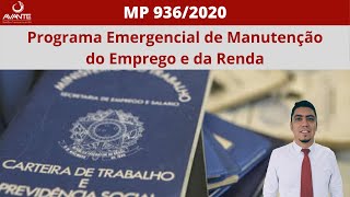 MP 936 - Suspensão do Contrato, Redução Salarial e o Benefício Emergencial de Preservação do Emprego