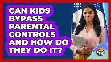 Can Kids Bypass Parental Controls And How Do They Do It? - Raising Digital Kids
