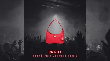 Prada - Cassö Edit (Valexus Remix)