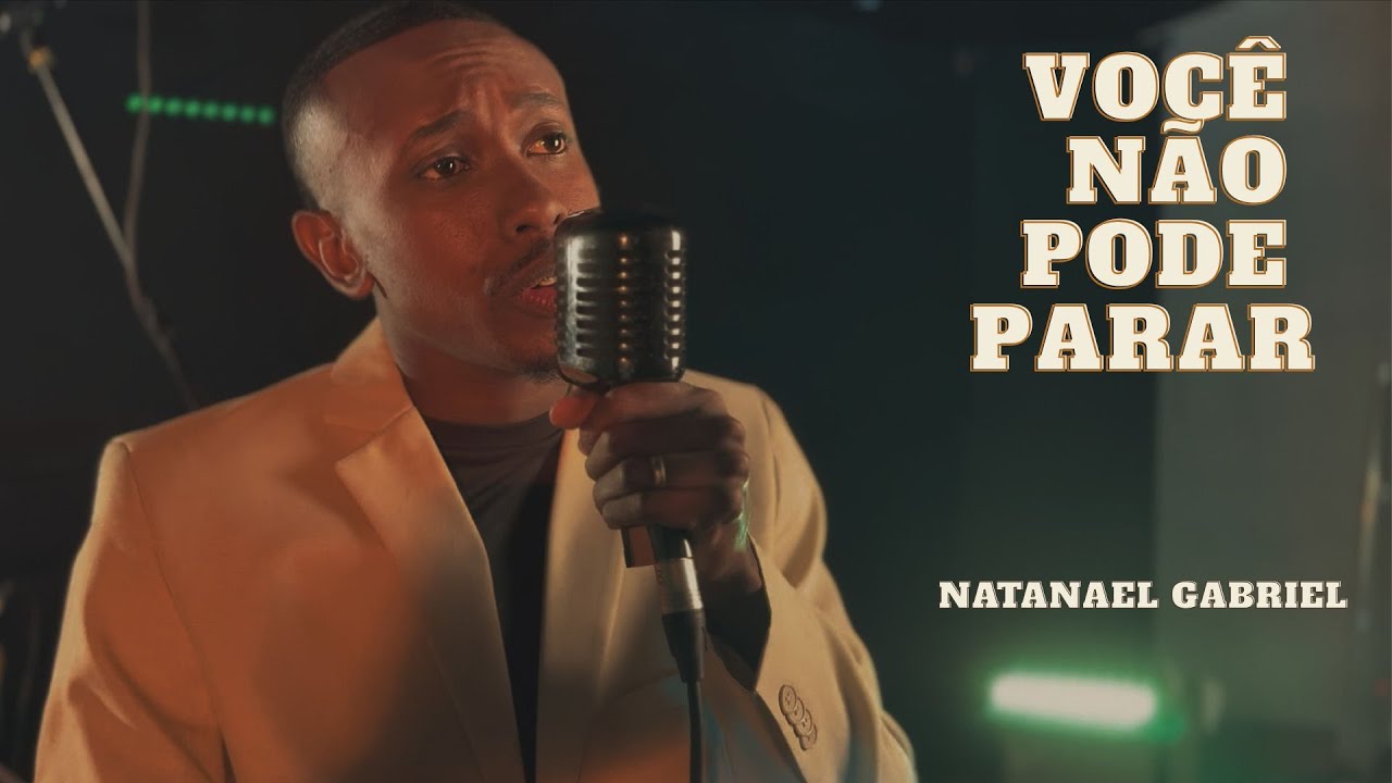 Você não pode parar | Natanael Gabriel (Clipe Oficial)