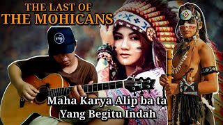 Maha Karya Yang Begitu Indah alip_ba_ta x Alexandro Querevalu THE LAS OF THE MOHICANS THEME