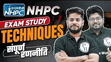 NHPC Exam 2023 | Study Techniques And Preparation Strategy | NHPC Exam