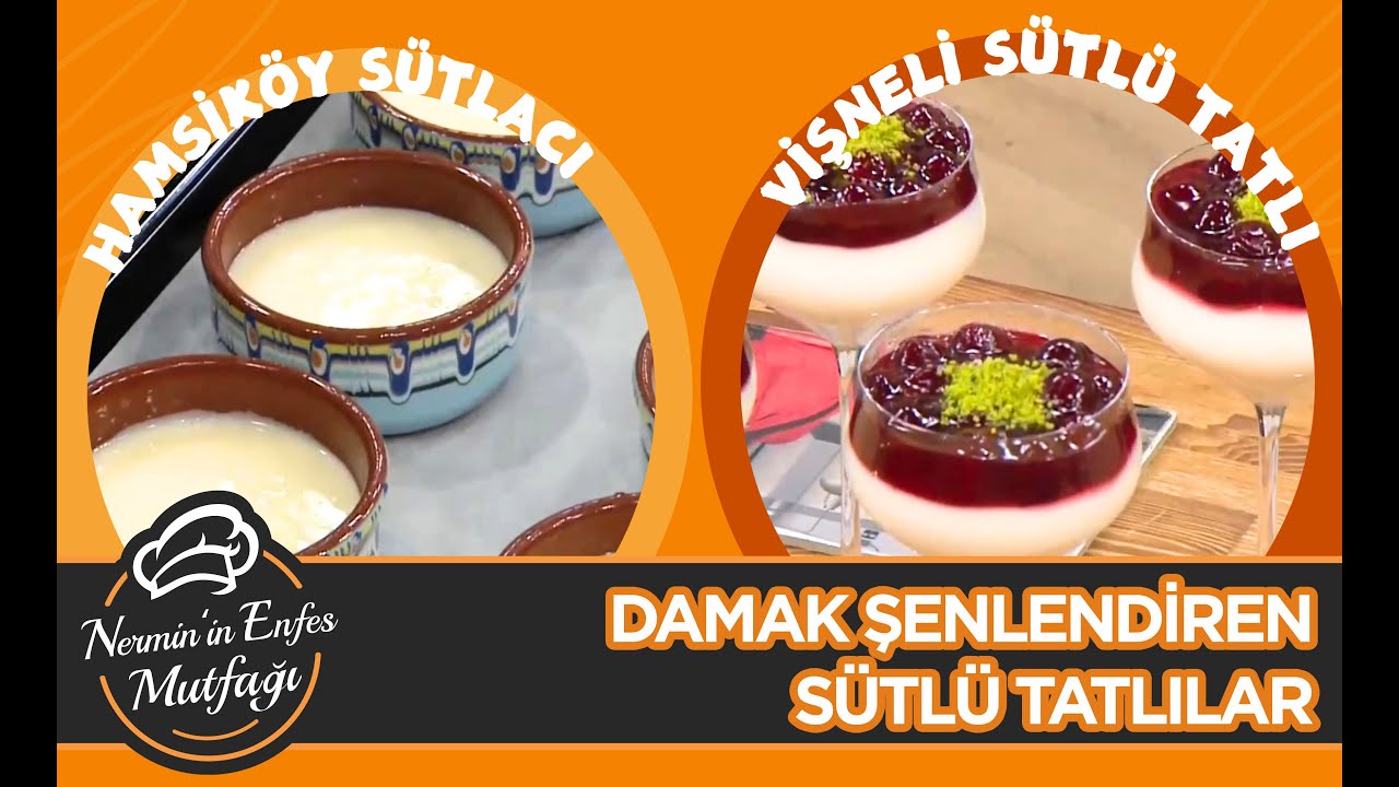 En Kolay En Hafif Sütlü Tatlı Tarifleri | Nermin'in Enfes Mutfağı